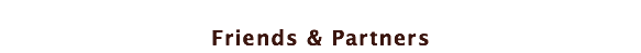 &nbsp;Friends & Partners